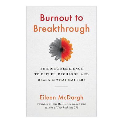 英文原版 Burnout to Breakthrough 从倦怠到突破 四大维度创建复原力 帮助你走出疲惫 重燃生活热情 英文版 进口英语原版书籍
