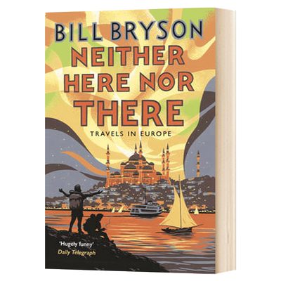 Neither Here, Nor There 东西莫辨逛欧洲 Bill Bryson作品进口原版英文书籍