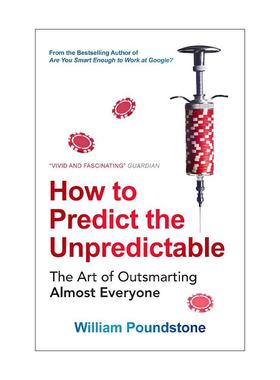 英文原版 How to Predict the Unpredictable 如何预测不可测之事 威廉·庞德斯通 英文版 进口英语原版书籍