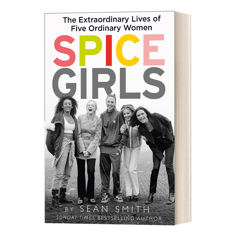 英文原版 Spice Girls The Story of the World's Greatest Girl Band 英国辣妹组合传记 五位平凡女性的精彩人生 英文版 进口书籍
