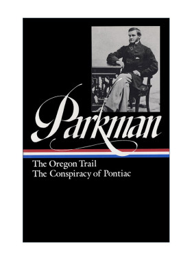 英文原版 Francis Parkman 弗朗西斯·帕克曼 俄勒冈小道，庞蒂克阴谋 精装美国文库英文版 进口英语原版书籍