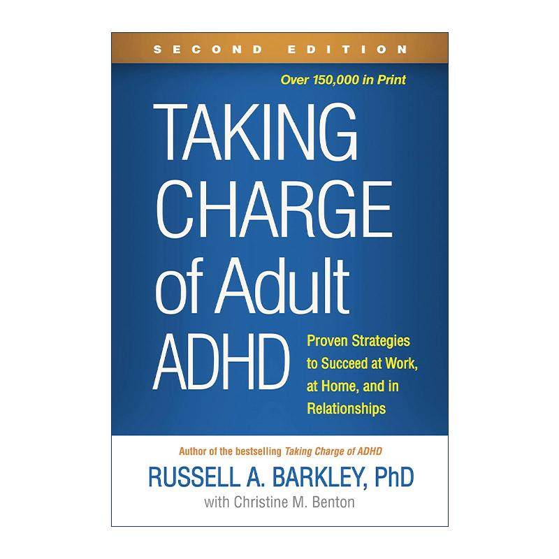 英文原版 Taking Charge of Adult ADHD 管理成人多动症 在工作 家庭和人际关系中取得成功的行之有效的策略 巴克利 第2版 英文版