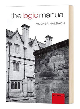 英文原版 The Logic Manual 逻辑手册 Volker Halbach 英文版 进口原版英文书籍