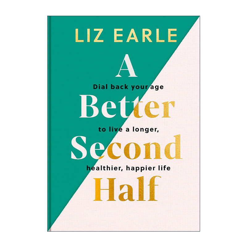 英文原版 A Better Second Half 更好的后半生 逆转你的年龄 活得更长更健康更快乐 精装 英文版 进口英语原版书籍