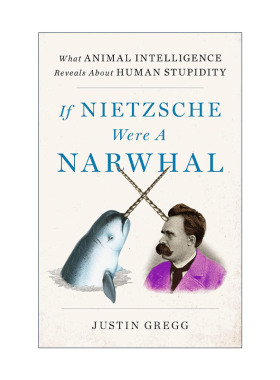 英文原版 If Nietzsche Were a Narwhal 如果尼采变成独角鲸 英文版 进口英语原版书籍