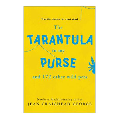 英文原版 The Tarantula in My Purse and 172 Other Wild Pets 我钱包里的狼蛛和其他172只野生宠物 纽伯瑞奖得主 珍克雷赫德乔治