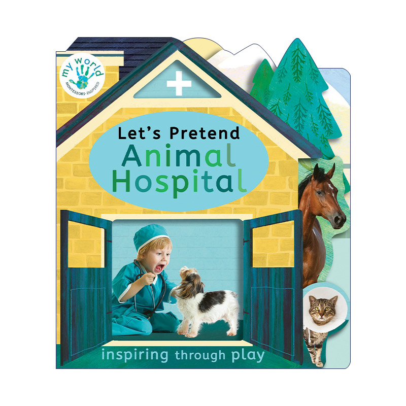 英文原版 Let's Pretend Animal Hospital My World 让我们假装动物医院 儿童绘本 纸板书 Thomas Elliott 英文版 进口英语原版书
