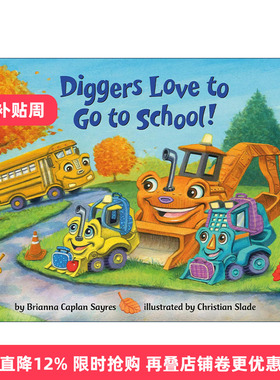 英文原版 Diggers Love to Go to School Where Do Series 挖掘机爱上学 儿童绘本 纸板书 Brianna Caplan Sayres进口英语原版书籍