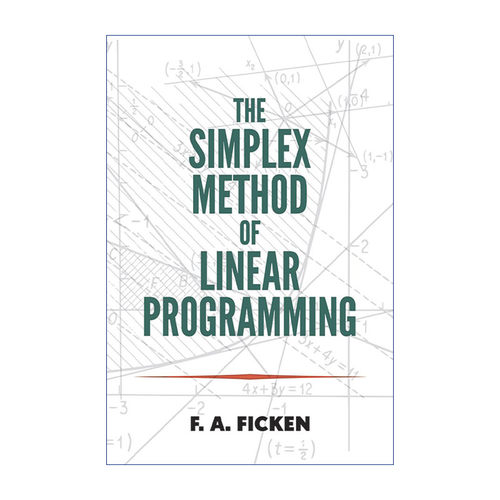 英文原版 The Simplex Method of Linear Programming 线性规划的单纯形法 F. A. Ficken 英文版 进口英语原版书籍