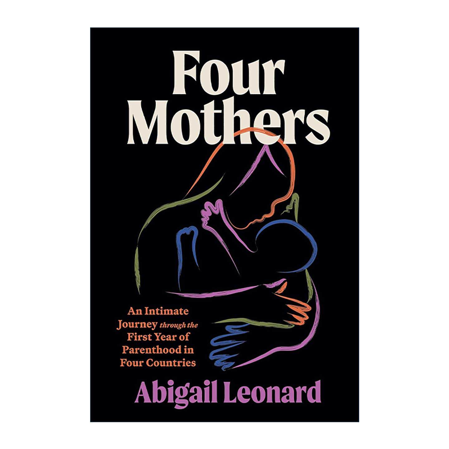 英文原版 Four Mothers 四位母亲 来自美国 荷兰 日本和瑞典的育儿方式 精装 亚马逊年度佳作 英文版 进口英语原版书籍