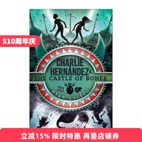 英文原版 Charlie Hernández the Castle of Bones 查理和骨头城堡 查理与神话系列 西班牙民间传说 英文版 进口英语原版书籍