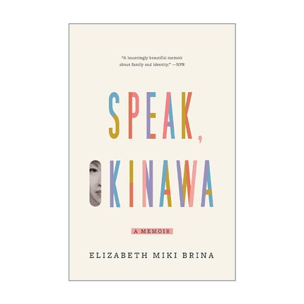 Speak, Okinawa 说吧，冲绳 女性传记 Elizabeth Miki Brina进口原版英文书籍