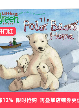 The Polar Bears' Home  北极熊的家  环保故事 保护环境  平装绘本进口原版英文书籍