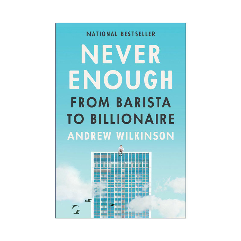 英文原版 Never Enough 永远不够 从咖啡师到亿万富翁 企业管理 商业指南 Andrew Wilkinson 精装 英文版 进口英语原版书籍