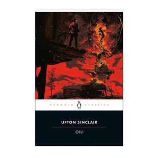 厄普顿·辛克莱 企鹅黑经典 保罗托马斯安德森电影血色将至原著 英文原版 进口英语原版 石油 英文版 书籍 Oil