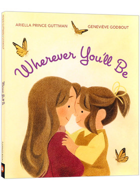Wherever You'll Be 无论你在哪里 精装绘本进口原版英文书籍