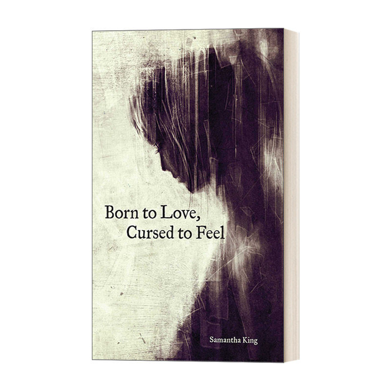 英文原版 Born to Love, Cursed to Feel 为爱而生为情所困 Samantha King Holmes 英文版 进口原版英文书籍