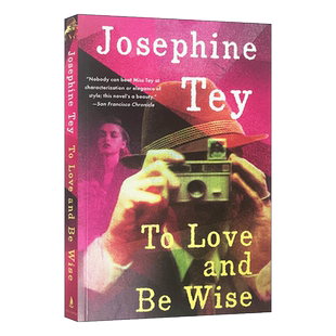 To Love and Be Wise 一张俊美的脸 推理小说 约瑟芬铁伊进口原版英文书籍