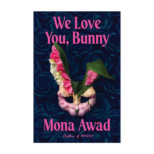英文原版 We Love You Bunny 我们爱你 兔子 纽约时报畅销书作者Mona Awad新作 英文版 进口英语原版书籍