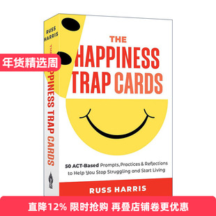 英文原版 The Happiness Trap Cards 幸福的陷阱卡片 减轻压力 克服恐惧 过上丰富充实而有意义的生活 Russ Harris 英文版