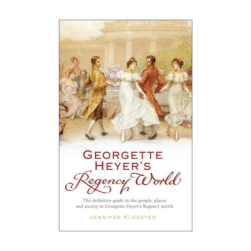 英文原版 Georgette Heyer's Regency World 乔吉特·海尔的摄政文学世界 摄政浪漫文学鼻祖 英文版 进口英语原版书籍