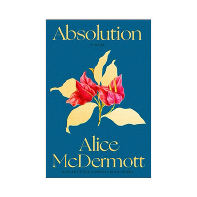 英文原版 Absolution 赦免 美国国家图书奖得主Alice McDermott 英文版 进口英语原版书籍
