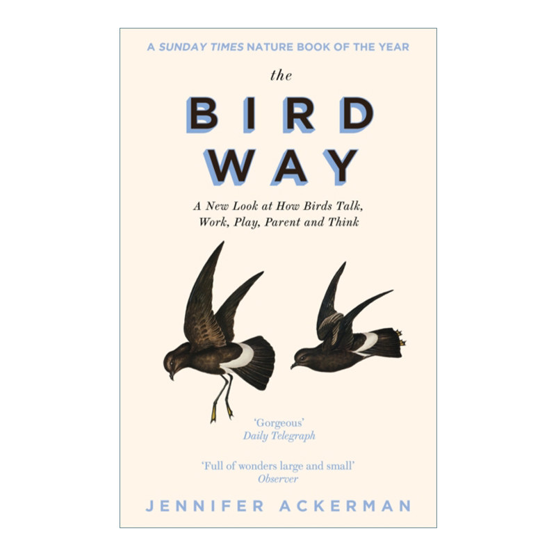 The Bird Way 鸟 重新审视鸟类如何说话、工作、玩耍、育儿和思考进口英文原版书籍