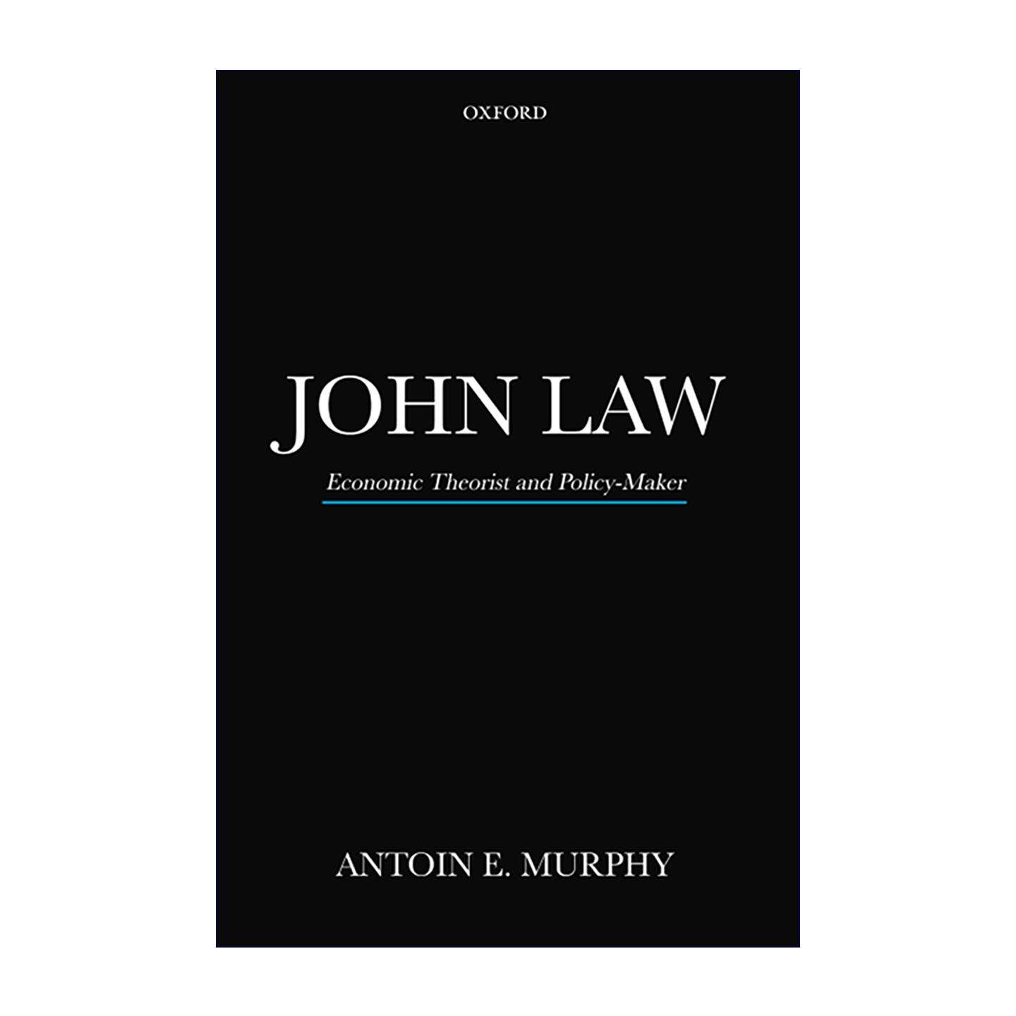 英文原版 John Law 约翰?劳 学术传记 经济理论家与政策制定者 现代货币与金融体系的先驱理论家 英文版 进口英语原版书籍