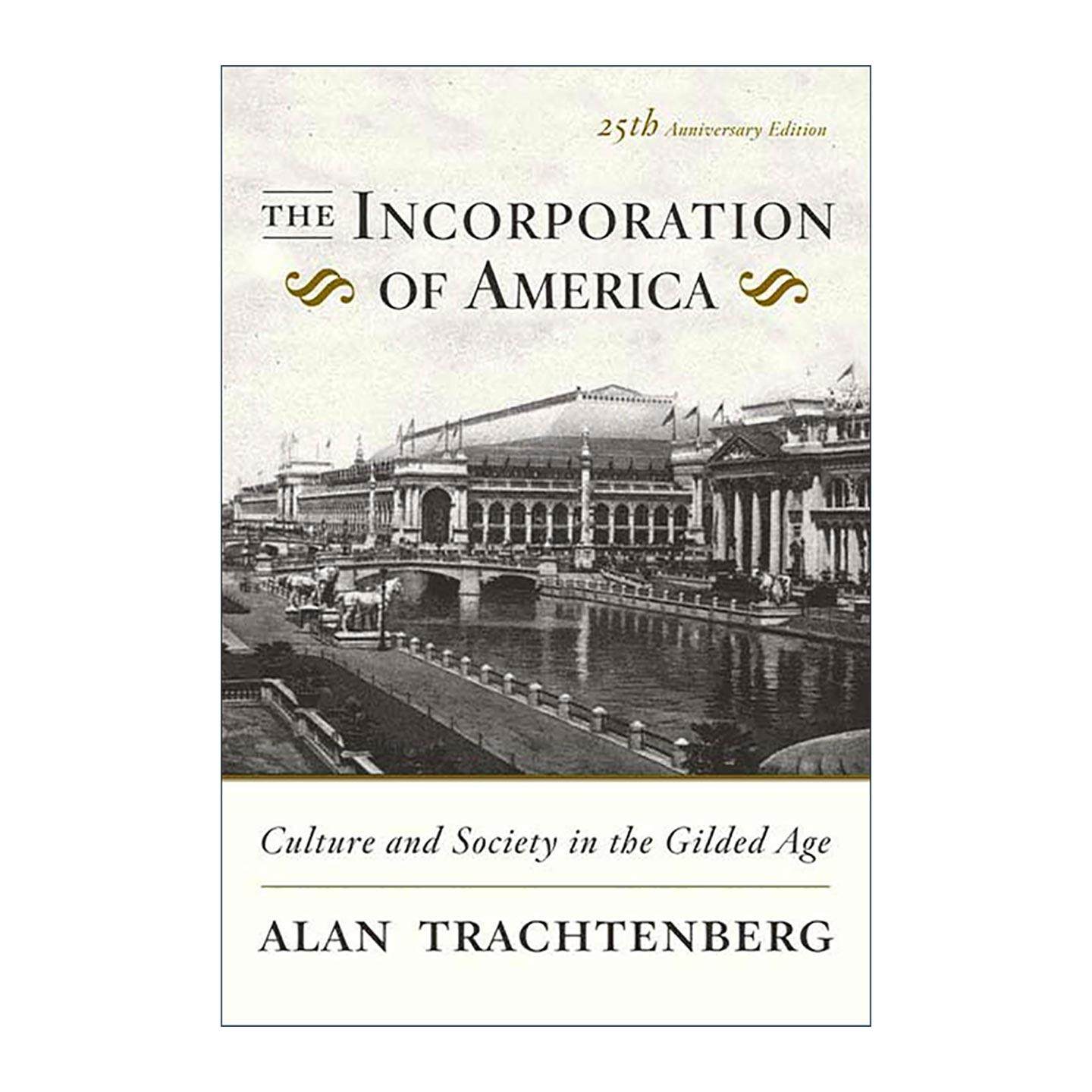 英文原版 The Incorporation of America 美国的公司化 镀金时代的文化与社会 英文版 进口英语原版书籍