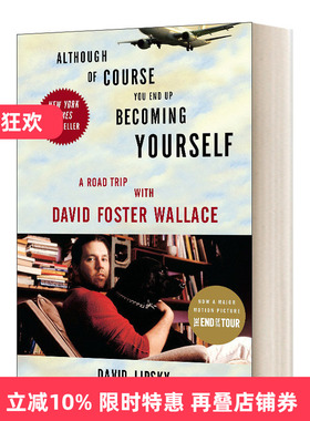 英文原版 Although Of Course You End Up Becoming Yourself 尽管到最后 你还是成为你自己 与大卫·福斯特·华莱士的公路之旅