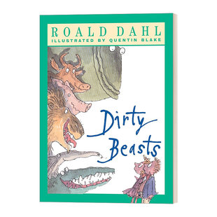英文原版 Dirty Beasts 肮脏的野兽 儿童动物主题绘本 Roald Dahl 凯特·格林纳威奖得主插画师Quentin Blake 英文版 进口英语书籍