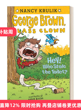 英文原版 Hey! Who Stole the Toilet? #8 (George Brown  Class Clown) 乔治布朗系列8 校园搞笑王 插画Aaron Blecha 进口书