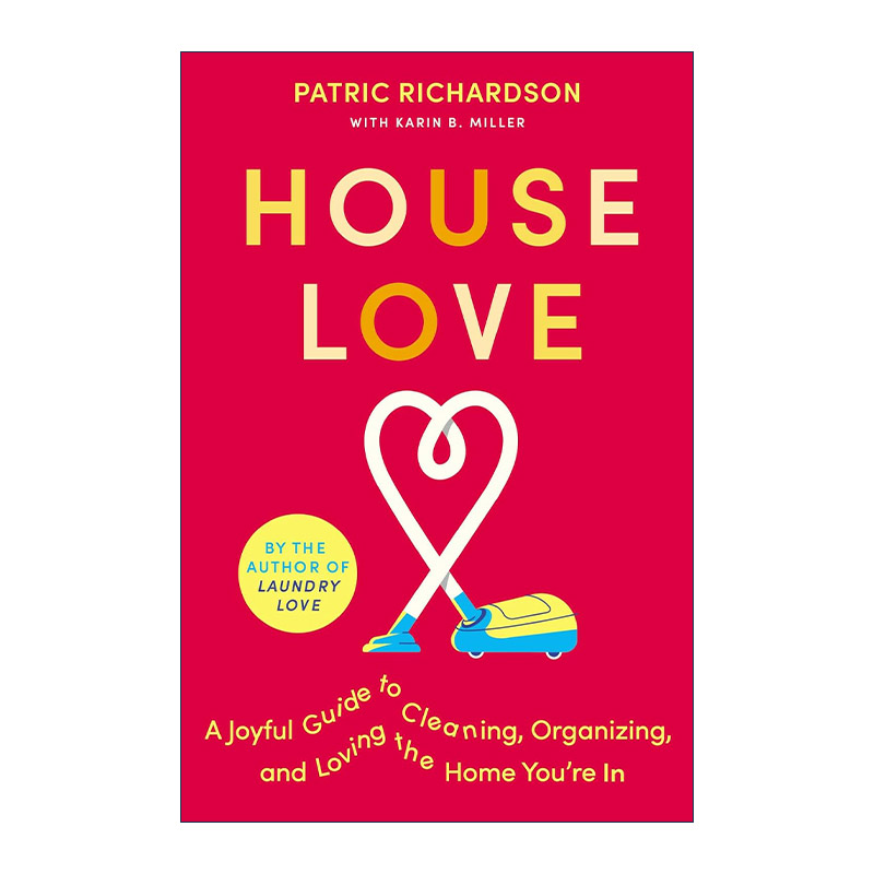 英文原版 House Love 清洁指南 快乐清洁指南 精装 洗衣工主持人Patric Richardson 英文版 进口英语原版书籍