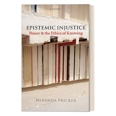 Epistemic Injustice 知识的不正义 偏见和缺乏理解如何造成不公平进口原版英文书籍