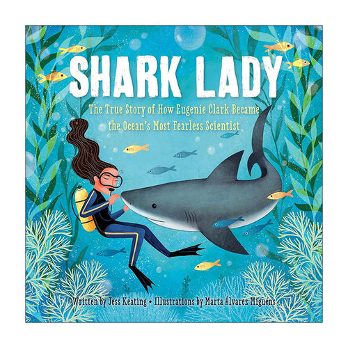 英文原版 Shark Lady 鲨鱼女士 勇敢海洋科学家尤金妮亚·克拉克的真实故事 儿童精装科普百科绘本 Jess Keating 进口英语原版书籍