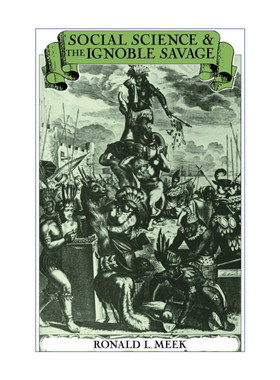 英文原版 Social Science and the Ignoble Savage 社会科学与不高贵的野蛮人 罗纳德·米克 英文版 进口英语原版书籍