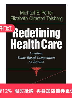 英文原版 Redefining Health Care 重新定义医疗保健 创造基于结果的价值竞争 哈佛商业评论 精装 英文版 进口英语原版书籍