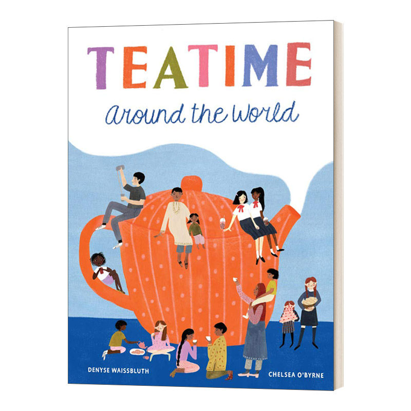 Teatime Around the World 世界各地的下午茶时间 人文科普绘本 茶文化 精装进口原版英文书籍