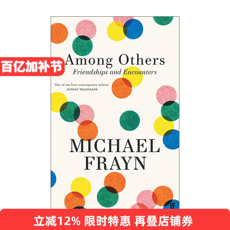 英文原版 Among Others Friendships and Encounters 他者之间 友谊与相遇 英国剧作家小说家迈克尔&middot;弗莱恩回忆录 进口英语书籍