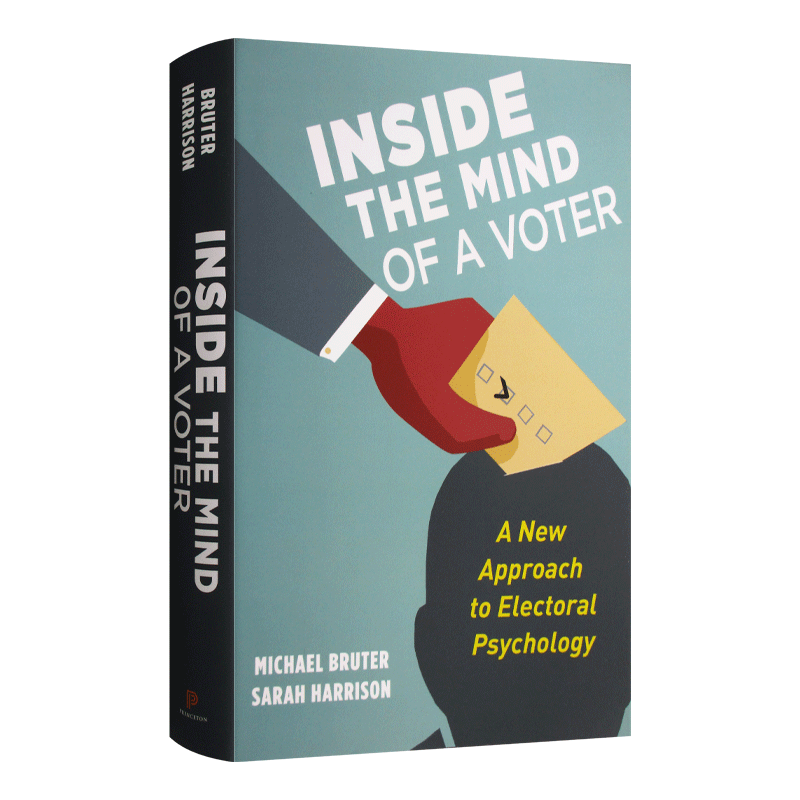Inside the Mind of a Voter 在选民心中:选举心理学的新方法 精装进口原版英文书籍