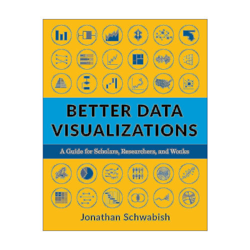 英文原版 Better Data Visualizations 更好的数据可视化指南 图表设计 乔纳森·施瓦比什 哥伦比亚大学出版社  进口英语原版书籍