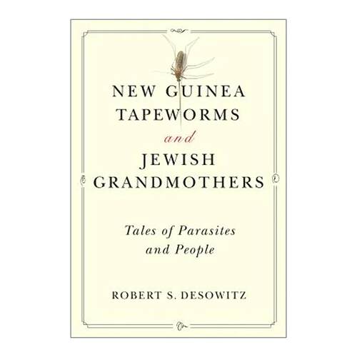 英文原版 New Guinea Tapeworms and Jewish Grandmothers 新几内亚绦虫和犹太祖母 寄生虫与人的故事 修订版 流行病学家