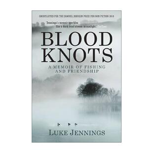 血肉之结 钓鱼与友谊回忆录 进口英语原版 Blood 书籍 英文版 Knots Jennings 英文原版 杀死伊芙原著作者Luke