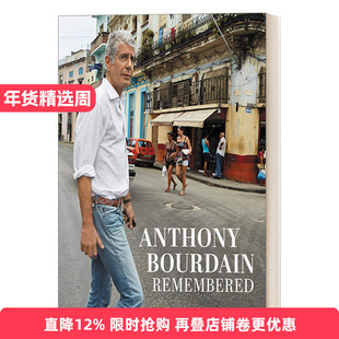 Anthony Bourdain Remembered 追忆安东尼·波登 精装 未知之旅主演进口原版英文书籍