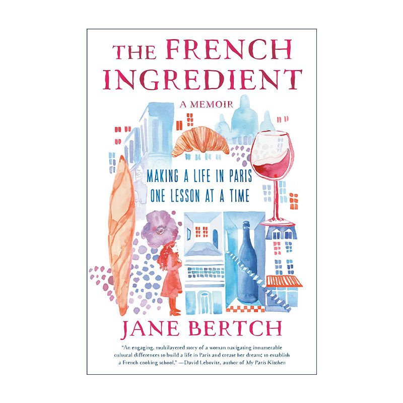 英文原版 The French Ingredient 法国食材 巴黎生活课堂 美食烹饪旅行传记 Jane Bertch 精装 英文版 进口英语原版书籍