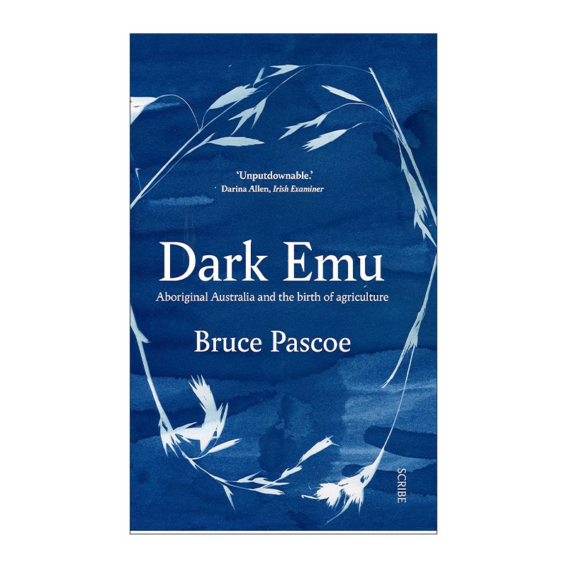 英文原版 Dark Emu 黑暗鸸鹋 澳大利亚原住民及农业的起源 布鲁斯·帕斯科 英文版 进口英语原版书籍