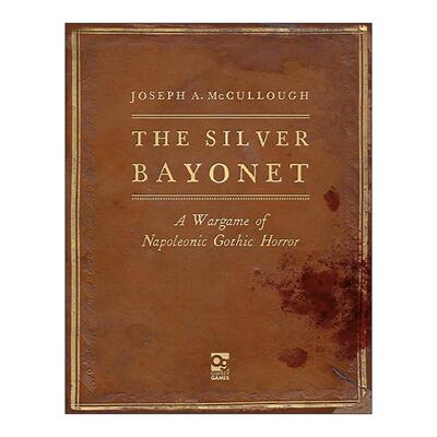 英文原版 The Silver Bayonet 银刺刀 哥特式拿破仑战争 桌面战争兵棋 精装 英文版 进口英语原版书籍