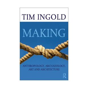 英文原版 Making 制作 考古学 人类学 艺术和建筑 蒂姆·英戈尔德 英文版 进口英语原版书籍