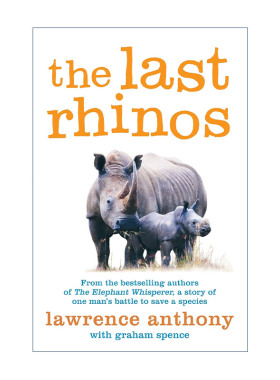 英文原版 The Last Rhinos 最后的犀牛 保护濒临动物 劳伦斯·安东尼 Lawrence Anthony 英文版 进口英语原版书籍