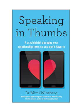 英文原版 Speaking in Thumbs 用大拇指聊天 精神科医生解码你的约会短信 英文版 进口英语原版书籍